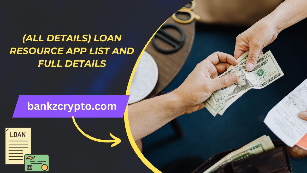 (All Details) Loan Resource App क्या है ? लोन कैसे लें, आवेदन प्रक्रिया, सम्पूर्ण जानकारी 2025 Loan-Resource-App-All-Details