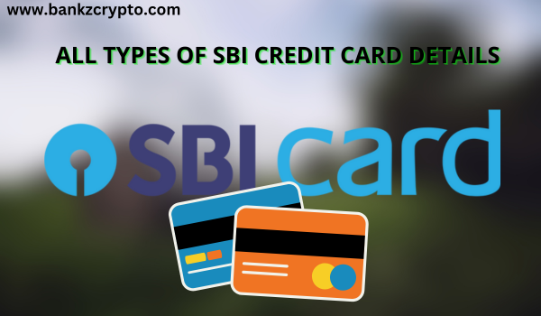 All Types Of SBI Credit Card Details
